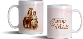 Caneca Amor de Mãe - Nossa Senhora do Carmo