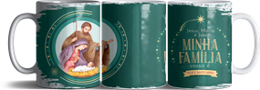 Caneca de Natal Jesus, Maria e José Minha Família Vossa É - Verde