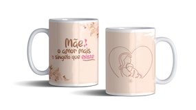Caneca de Porcelana Mãe O Amor Mais Singelo Que Existe