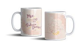 Caneca de Porcelana Mãe, O Seu Colo É a Minha Proteção Divina