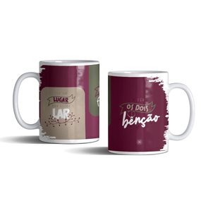 Caneca de Porcelana Ter um Lugar Pra Estar É Lar, Ter Alguem para Amar É Família, Ter Os Dois É Benção